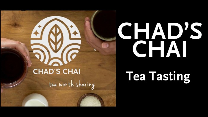 Chad's Chai Tea Tasting