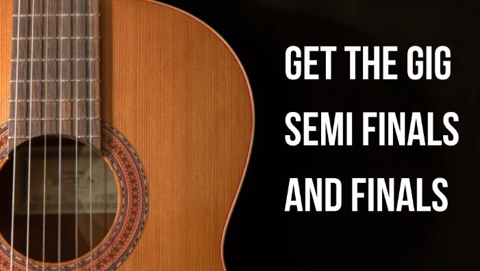 Get the Gig Semi-Finals & Finals
