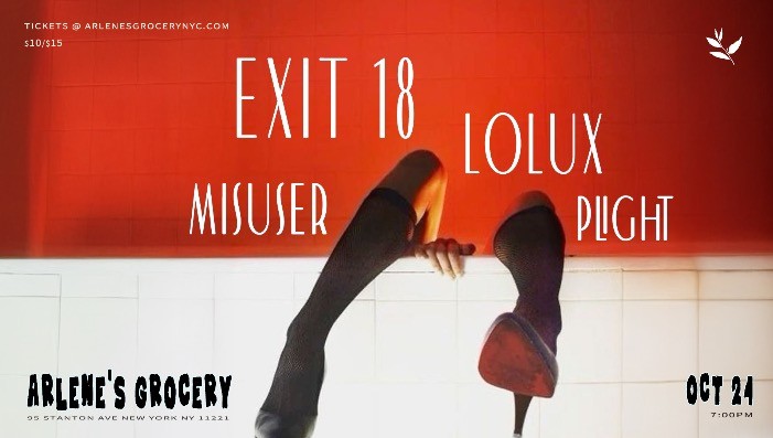 Exit 18, Lolux, Misuser, and Plight