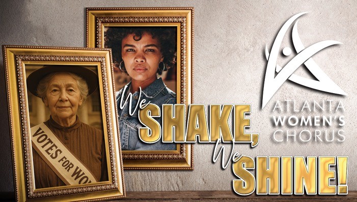 Atlanta Women's Chorus - "We Shake, We Shine!"