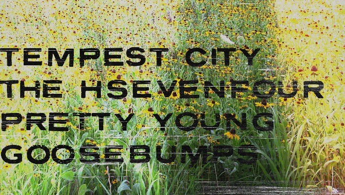 Tempest City, hsevenfour, Pretty Young, Goosebumps
