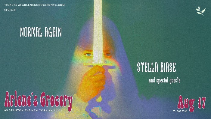 Normal Again, Stella Biase, & special guests
