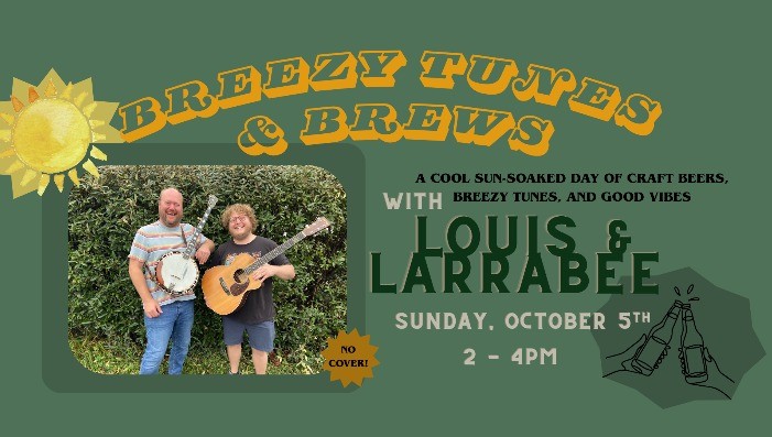 Breezy Tunes & Brews w/ Louis & Larrabee