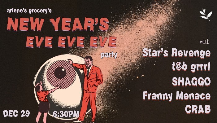 NYE EVE EVE Party! w Star's Revenge, t@b grrrl, SHAGGO, Franny Menace, Crab