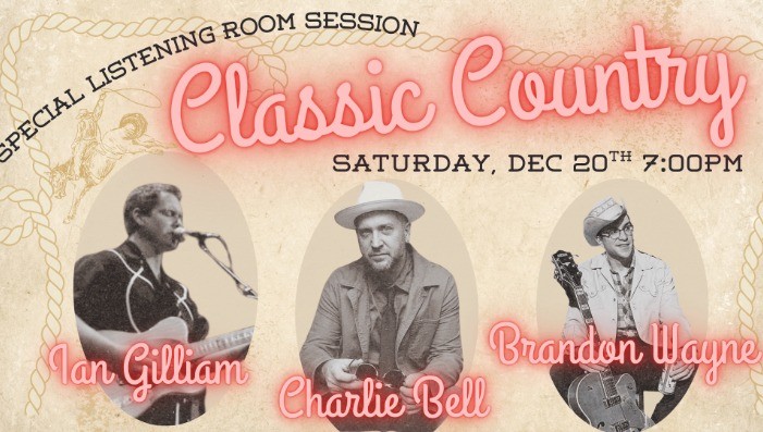 Classic Country with Ian Gilliam, Charlie Bell & Brandon Wayne!