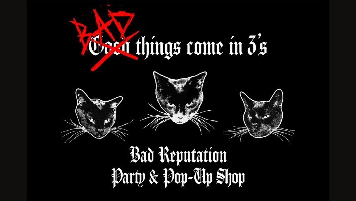Bad Reputation 3 Year Anniversary Party & Pop-Up Shop