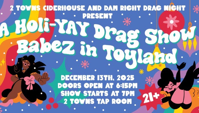 Holi-Yay Drag Show - Babez in Toyland