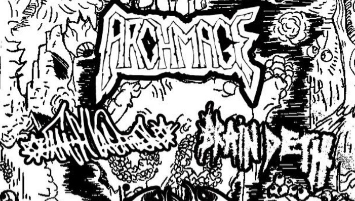 ARCHMAGE, FAMILY VACATION, BRAIN DETH AND EJECTED STOMACH