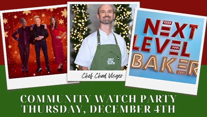 PASTRIES BY CHAD "NEXT LEVEL BAKER" Community Watch Party! - FREE Entry!
