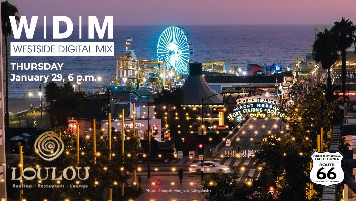 Westside Digital Mix: January 29, Santa Monica