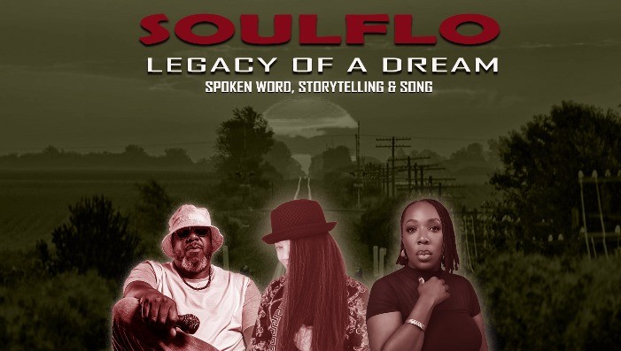 SOULFLO: Legacy of a Dream - Live R&B and Soul performances + Spoken Word