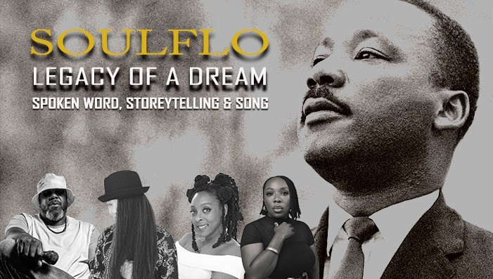 SOULFLO: Legacy of a Dream - Spoken Word, Storytelling and Song