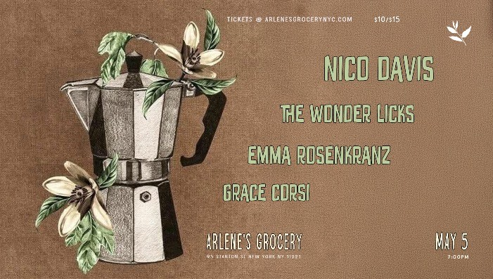 Nico Davis / The Wonder Licks / Emma Rosenkranz / Grace Corsi