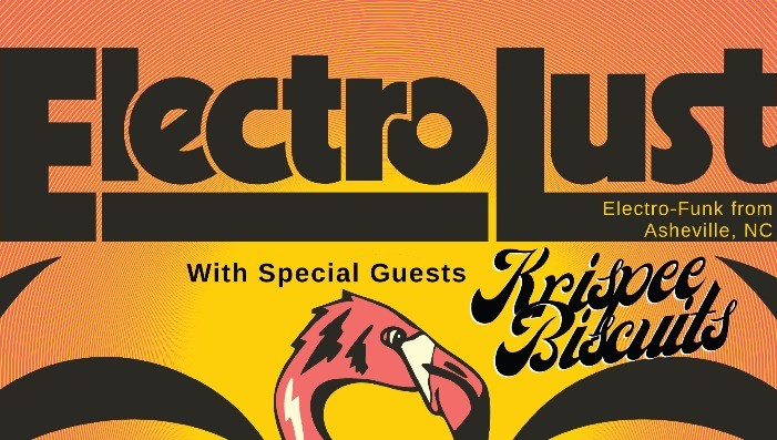Electro Lust w/ Krispee Biscuits