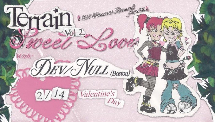 Terrain Vol 2: Sweet Love - With Dev/Null + More!