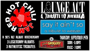 Lounge Act, Red Hot Chili Jam, & Say It Ain't So