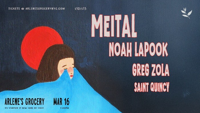 Meital / Noah LaPook / Greg Zola / Saint Quincy