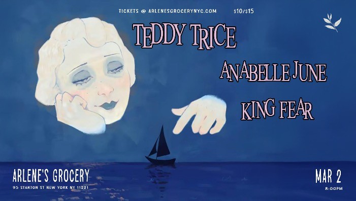 Teddy Trice / Anabelle June / King Fear