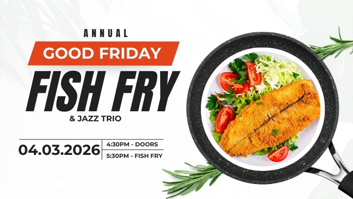 Annual Good Friday Fish Fry & Jazz Trio
