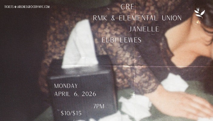 Cre / RMK & Elemental Union / Janielle / Elbi Lewes