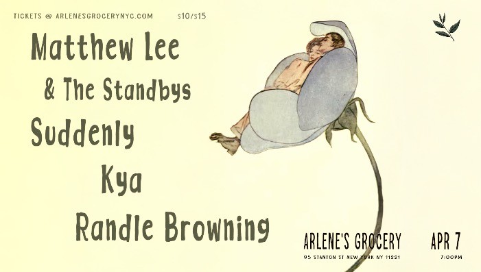Matthew Lee & Standbys / Suddenly / Kya / Randle Browning