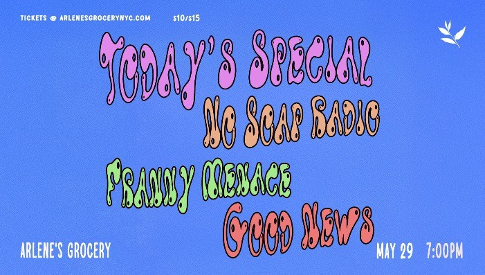 Today's Special / No Soap Radio / Franny Menace / Good News
