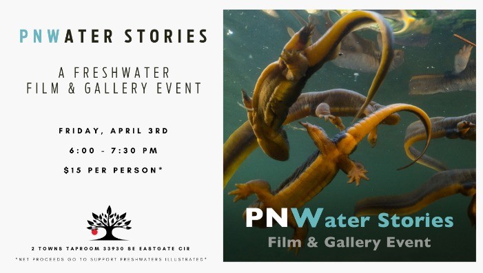 PNWater Stories - A Freshwater Film & Gallery Event