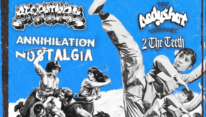 SHORTIEZ, BODY SHOT, 2THETEETH, ANNIHILATION, NOSTALGIA