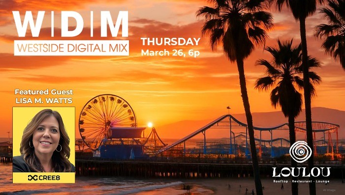 Westside Digital Mix: March 26, Santa Monica