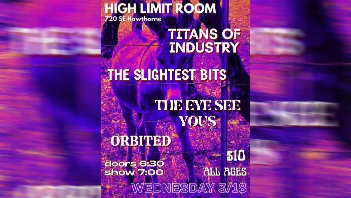 The Slightest Bits, Titans of Industry, The Eye See You's, Orbited