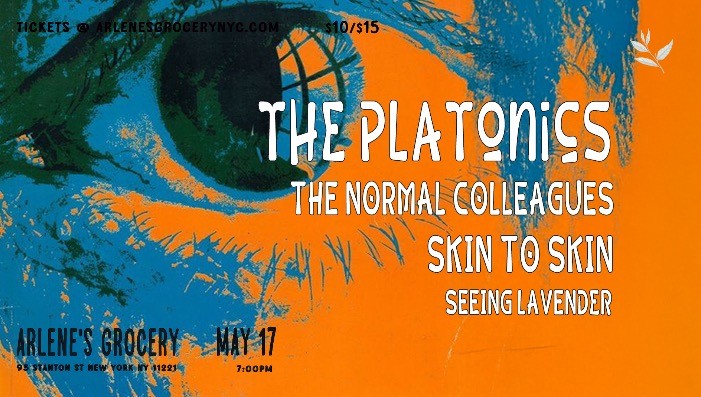 The Platonics / The Normal Colleagues / Skin to Skin / Seeing Lavender