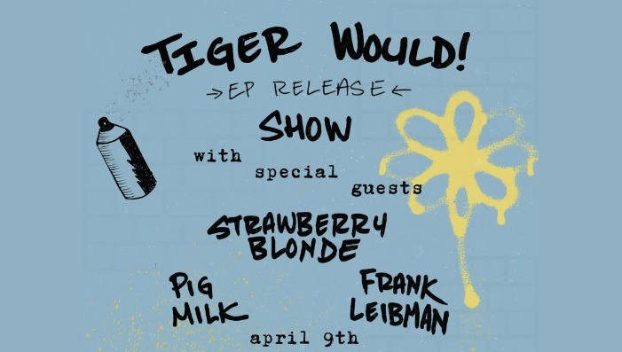 Tiger Would, Strawberry Blonde, Pig Milk, Frank Leibman