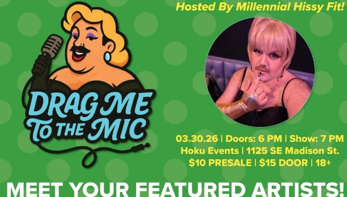 Drag Me To The Mic | Hosted by: Millennial Hissy Fit