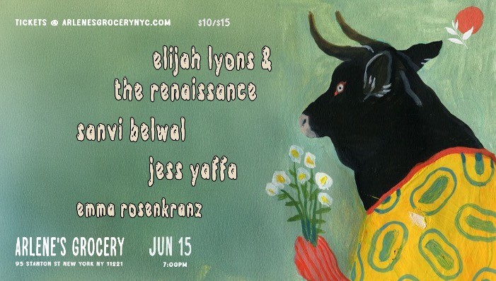 Elijah Lyons & The Renaissance / Sanvi Belwal / Jess Yaffa / Emma Rosenkran
