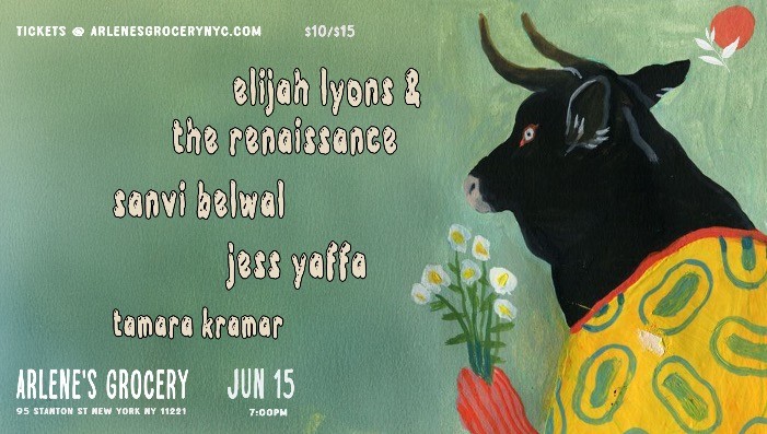 Elijah Lyons & The Renaissance, Sanvi Belwal, Jess Yaffa, Tamara Kramar