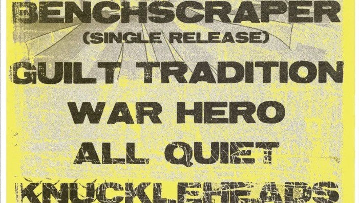 Benchscraper + Guilt Tradition, War Hero, All Quiet, Knuckleheads