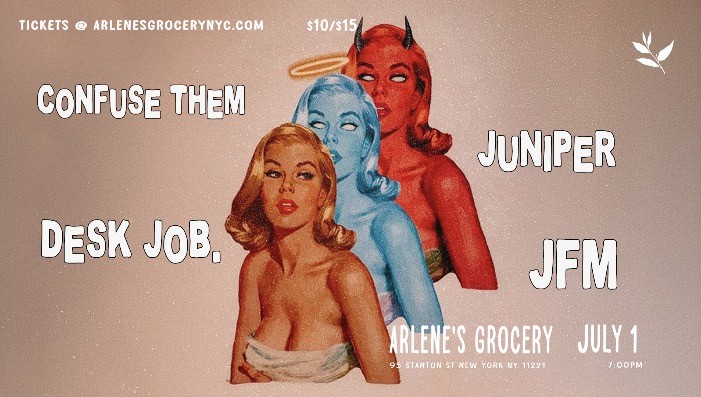 Confuse Them / Desk Job. / Juniper / JFM
