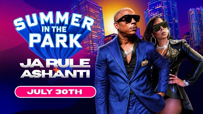 7/30: Ja Rule & Ashanti - 21+