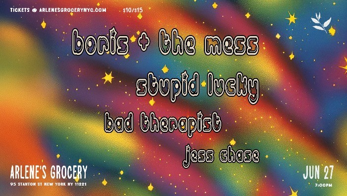 Boris & The Mess / Stupid Lucky / Bad Therapist / Jess Chase