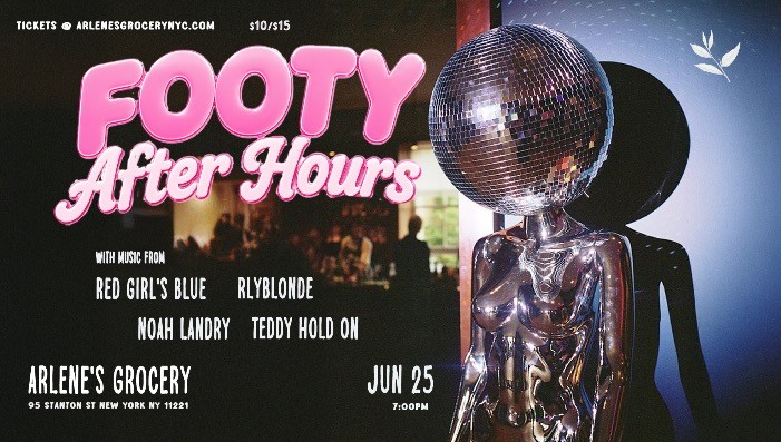 Footy After Hours! w/ Red Girl's Blue/Rlyblonde/Noah Landry/Teddy Hold On