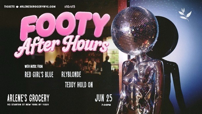 Footy After Hours! w/ Red Girl's Blue/Rlyblonde/Teddy Hold On