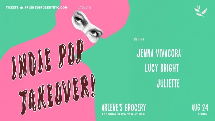 Indie Pop Takeover! w/ Jenna Vivacora / Lucy Bright / Juliette