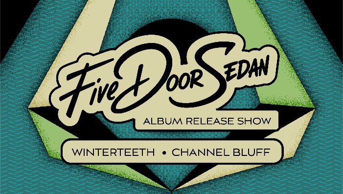 Five Door Sedan x Winterteeth x Channel Bluff