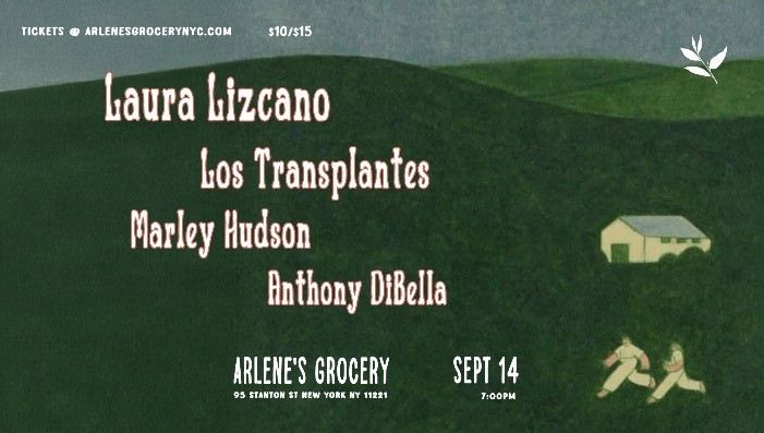 Laura Lizcano / Los Transplantes / Marley Hudson / Anthony DiBella