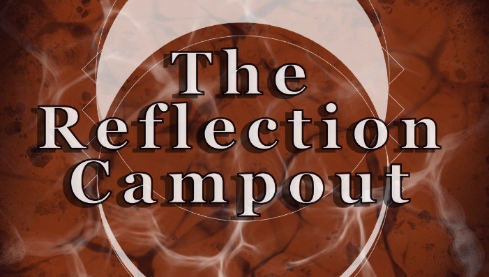 The Reflection Campout Pre-Party