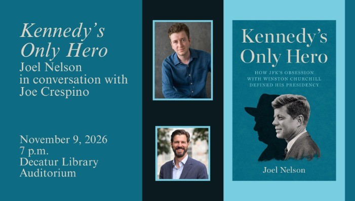 Kennedy’s Only Hero: Joel Nelson in conversation with Joe Crespino