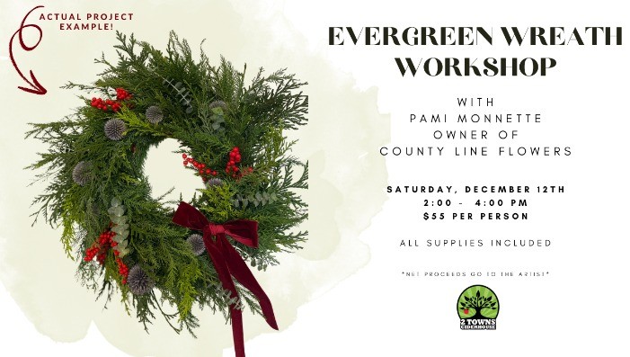 Evergreen Wreath (Or Centerpiece) Workshop