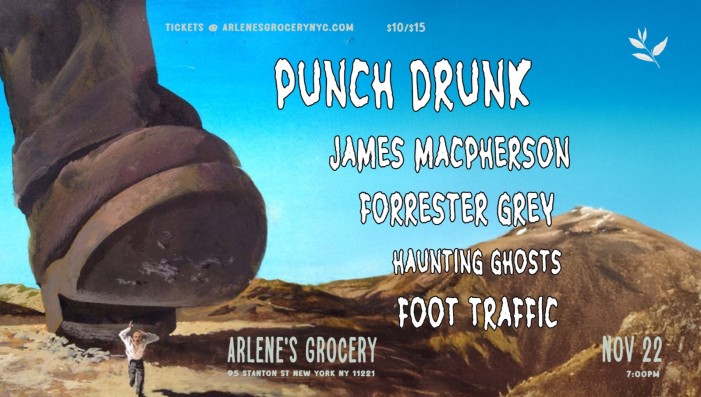 Punch Drunk/James MacPherson/Forrester Grey/Haunting Ghosts/Foot Traffic