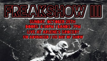 FREAKSHOW III (DAY 1 - SUNDAY, OCTOBER 25th)