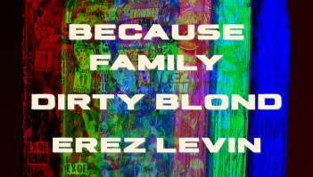 Erez Levin, Because Family, & dirty blonde